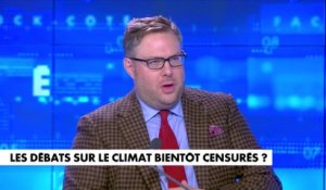 L'édito de Mathieu Bock-Côté : «Les débats sur le climat bientôt censurés ?»