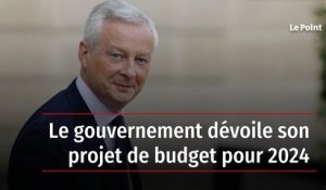 Le gouvernement dévoile son projet de budget pour 2024