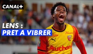 Lens : Prêt à vibrer - Canal Football Club