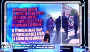 Jeremstar s'explique sur son action choc au défilé Vuitton sur les Champs-Elysées : "J'étais ravi d'être arrêté et c'est rien par rapport à ces animaux dépecés pour faire des sacs à main de connasses !"