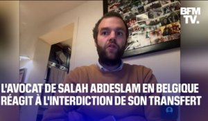 Interdiction du transfert de Salah Abdeslam vers la France: son avocat en Belgique réagit sur BFMTV