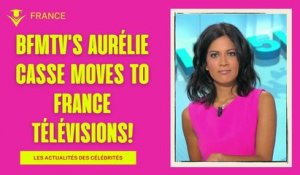 Aurélie Casse quitte BFMTV : Aurélie Casse's Goodbye!