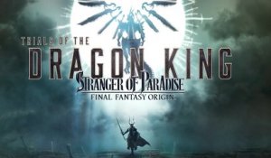 STRANGER OF PARADISE FINAL FANTASY ORIGIN | TRIALS OF THE DRAGON KING Teaser