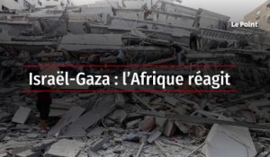 Israël-Gaza : l’Afrique réagit