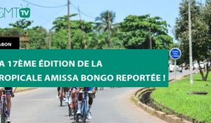 [#Reportage] #Gabon : la 17ème édition de la Tropicale Amissa Bongo reportée !