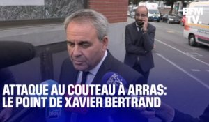 Attaque au couteau à Arras: le point de Xavier Bertrand, président LR du conseil régional des Hauts-de-France