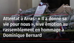Attentat à Arras : « Il a donné sa vie pour nous », vive émotion au rassemblement en hommage à Dominique Bernard