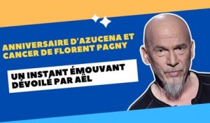 Anniversaire d'Azucena et cancer de Florent Pagny : Un instant émouvant dévoilé par Aël