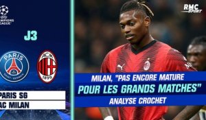 PSG - AC Milan : "Une équipe pas encore mature pour les grands matches" analyse Crochet
