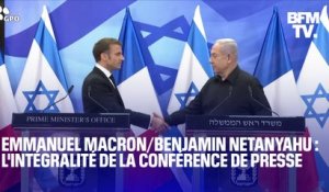 Israël: l'intégralité de la conférence de presse d'Emmanuel Macron et de Benjamin Netanyahu