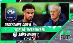 Équipe de France : Deschamps doit-il (déjà ?) intégrer Zaïre-Emery ?