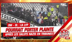 OM - OL : La LFP pourrait porter plainte après les saluts nazis de supporters lyonnais