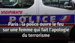 Paris : la police ouvre le feu sur une femme qui fait l’apologie du terrorisme