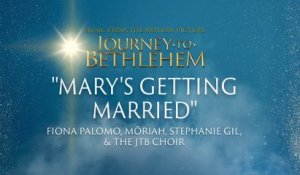 The Cast Of Journey To Bethlehem - Mary's Getting Married (Audio/From “Journey To Bethlehem”)