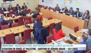 Audition à l'Assemblée nationale - Situation en Israël et à Gaza : audition de Gérard Araud - 15/11/2023