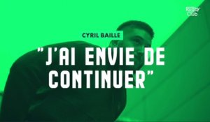 Cyrille Baille : "J'ai envie de continuer"