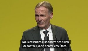 Dortmund - Watzke tacle le PSG : "Nous ne jouons plus contre des clubs de foot, mais contre des États"