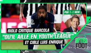 PSG 1-1 Newcastle: "Qu'il aille jouer en Youth League", Riolo critique Barcola et cible Luis Enrique