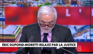 L'édito de Pascal Praud : «Eric Dupond-Moretti relaxé par la justice»