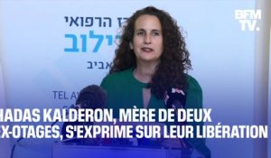 Conflit Israël/ Hamas: Hadas Kalderon, mère de deux anciens otages franco-israéliens, s'exprime sur leur libération