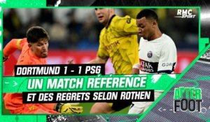 Dortmund 1-1 PSG : Des regrets... et un match "référence" juge Rothen