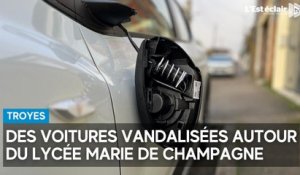 Des voitures vandalisées autour du lycée Marie de Champagne, à Troyes