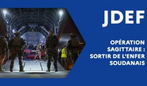 Opération Sagittaire : sortir de l'enfer soudanais (JDEF)