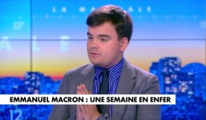 L'édito de Gauthier Le Bret : «Emmanuel Macron : une semaine en enfer»