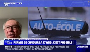 Permis de conduire à 17 ans: "Il y a une attente chez les jeunes travailleurs" explique Philippe Nozière de 40 millions d'automobilistes