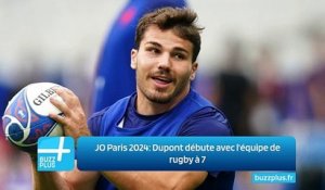 JO Paris 2024: Dupont débute avec l'équipe de rugby à 7
