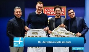 OL : Adryelson révèle ses buts