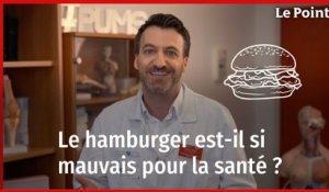 Nutrition : le hamburger est-il si nocif pour la santé ?