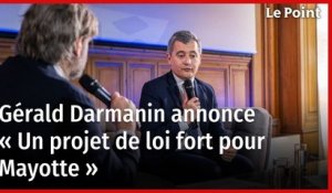 Gérald Darmanin annonce « un projet de loi fort pour Mayotte »