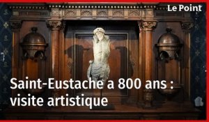 Saint-Eustache a 800 ans : visite artistique