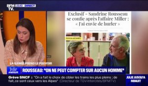 LA BANDE PREND LE POUVOIR - Sandrine Rousseau: "On ne peut compter sur aucun homme"