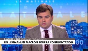 L'édito de Gauthier Le Bret : «RN : Emmanuel Macron joue la confrontation»
