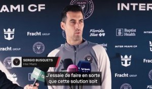 Inter Miami - Busquets : “Il est évident que nous avons l'avantage d'avoir Leo”