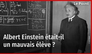 Einstein était-il vraiment un mauvais élève ?
