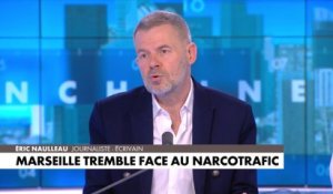 Éric Naulleau : «Il y a des coins à Marseille où la drogue n’est plus une économie souterraine, mais une économie tout court»