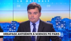 L'édito de Gauthier Le Bret : «Dérapage antisémite à Sciences Po Paris»
