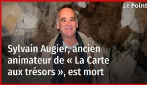 Sylvain Augier, ancien animateur de « La Carte aux trésors », est mort