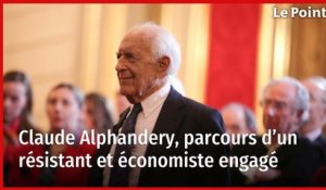 Claude Alphandery, parcours d’un résistant et économiste engagé