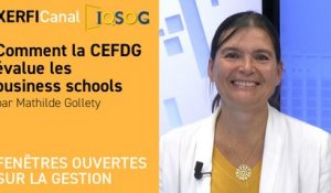 Comment la CEFDG évalue les business schools [Mathilde Gollety]