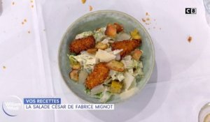 Vos recetes : la salade césar de Fabrice Mignot !