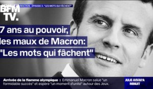 7 ans au pouvoir, les maux de Macron - Épisode 3: "Les mots qui fâchent"