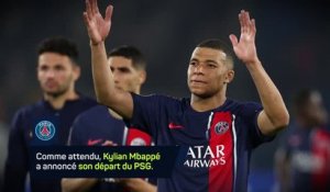 PSG - Mbappé annonce son départ