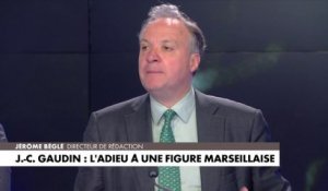L'édito de Jérôme Béglé : «Jean-Claude Gaudin : l'adieu à une figure marseillaise»
