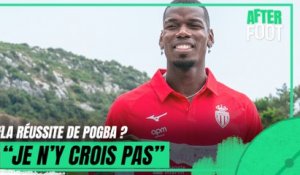 Pogba qui renait à Monaco ? "Je lui souhaite mais n'y crois pas une seconde" affirme Acherchour