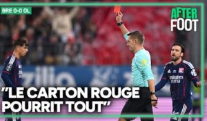 Brest 0-0 OL : "Le carton rouge pourrit tout" Riolo veut (toujours) changer la règle
