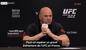 UFC 322 - Dana White ouvert à un grand événement UFC en France